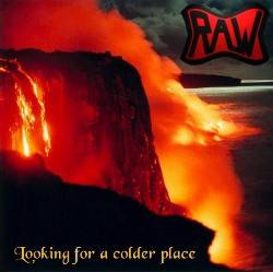 Raw (AUT) : Looking for a Colder Place